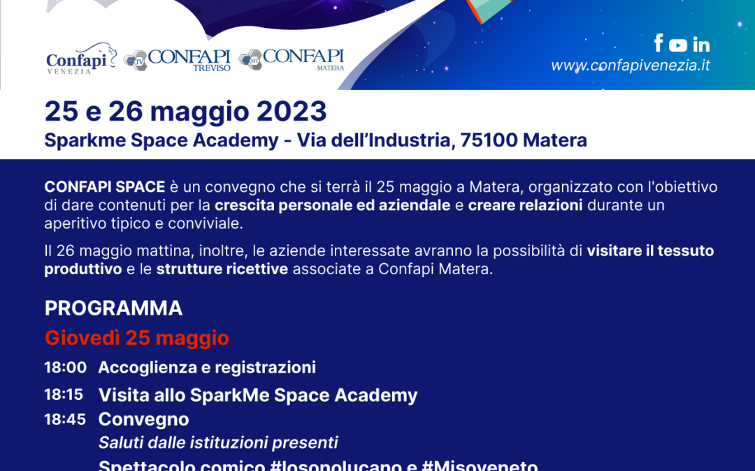 Confapi Space: un universo di opportunità per le PMI – Matera incontra Treviso e Venezia, 25 e 26 maggio 2023