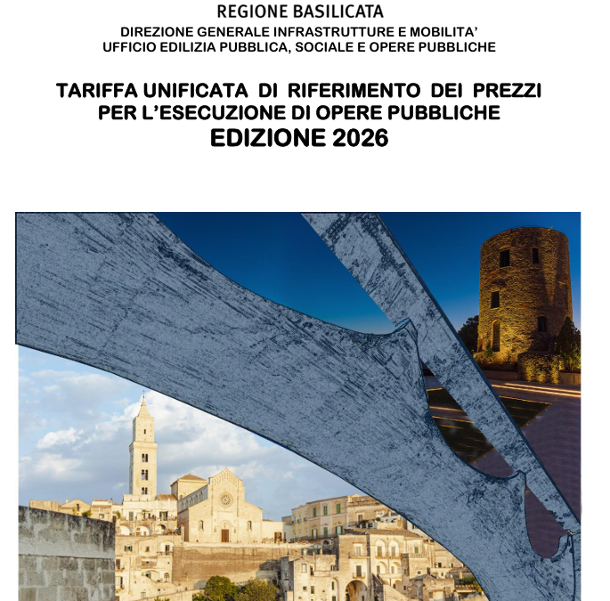 Tariffa Unificata di riferimento dei prezzi per l’esecuzione di Opere Pubbliche della Regione Basilicata – Edizione 2026