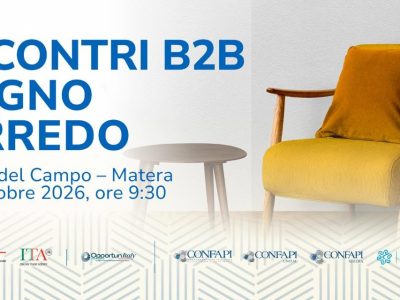 Incontri B2B LEGNO ARREDO – Matera: “Nuove opportunità di business e internazionalizzazione per le imprese”